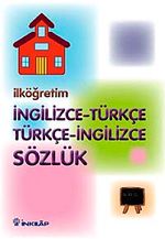 İlköğretim İngilizce - Türkçe Türkçe - İngilizce Sözlük