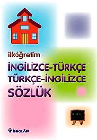 İlköğretim İngilizce - Türkçe Türkçe - İngilizce Sözlük