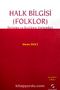 Halk Bilgisi (Folklor) & Derleme ve İnceleme Yöntemleri