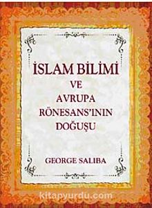 İslam Bilimi ve Avrupa Rönesans'ının Doğuşu
