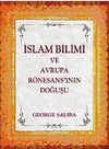 İslam Bilimi ve Avrupa R&ouml;nesans'ının Doğuşu