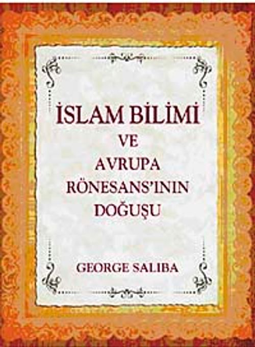 İslam Bilimi ve Avrupa Rönesans'ının Doğuşu