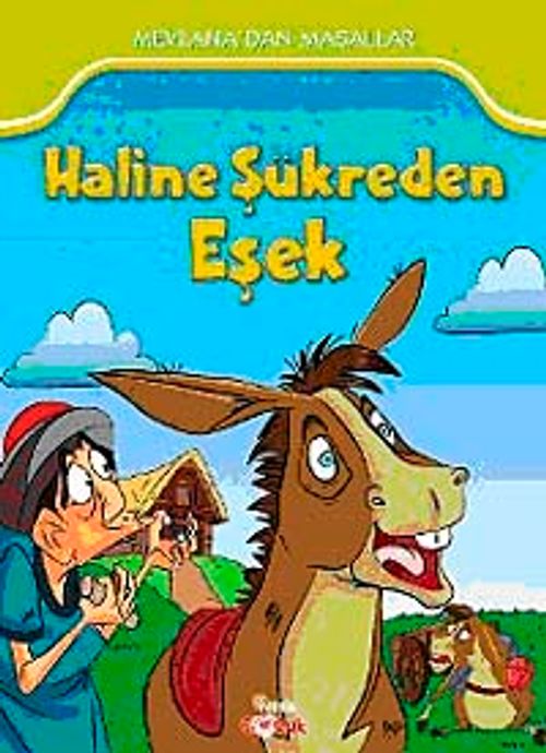 Haline Şükreden Eşek / Mevlana'dan Masallar
