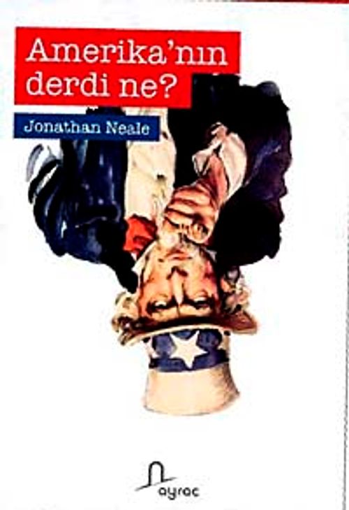 Amerika'nın Derdi ne?