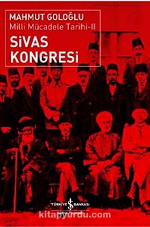 Sivas Kongresi-Milli Mücadele Tarihi II - Mahmut Goloğlu