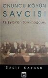 Onuncu K&ouml;y&uuml;n Savcısı & 12 Eyl&uuml;l'&uuml;n Son Mağduru