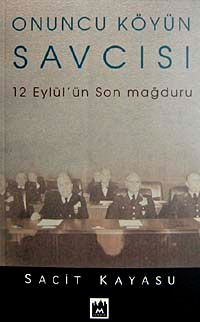 Onuncu Köyün Savcısı & 12 Eylül'ün Son Mağduru