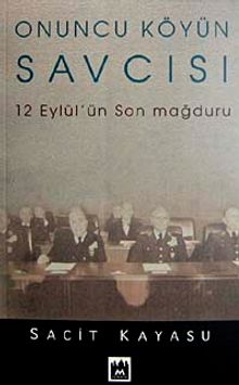 Onuncu Köyün Savcısı & 12 Eylül'ün Son Mağduru