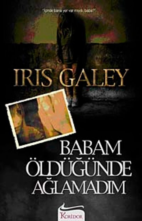 Babam Öldüğünde Ağlamadım