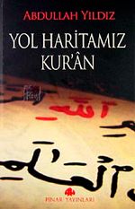 Yol Haritamız Kur'an