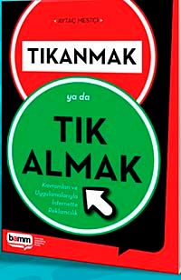 Tıkanmak ya da Tık Almak