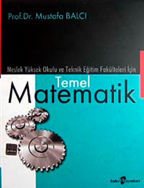 Temel Matematik & Meslek Yüksek Okulu ve Teknik Eğitim Fakülteleri İçin