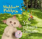 Yüz Yıkama Zamanı / Gece Bahçesi-Makka Pakka
