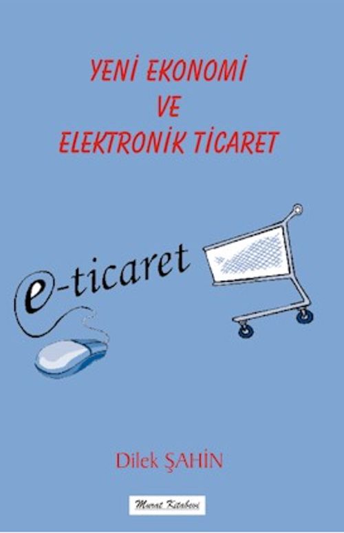 Yeni Ekonomi ve Elektronik Ticaret