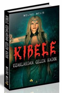 Kibele & Uzaklardan Gelen Kadın