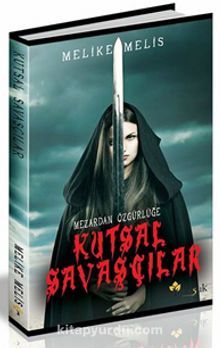 Kutsal Savaşçı - Melike Melis