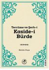 Terc&uuml;me ve Şerh-i Kaside-i B&uuml;rde