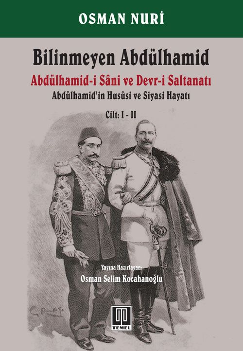 Bilinmeyen Abdülhamid (2 Cilt) & Abdülhamid-i Sani ve Devr-i Saltanatı - Abdülhamid'in Hususi ve Siyasi Hayatı 