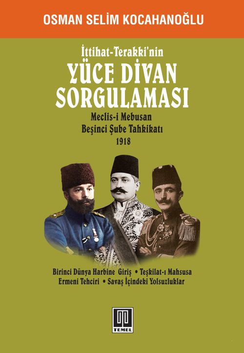 İttihat -Terakki'nin Yüce Divan Sorgulaması & Meclis-i Mebusan Beşinci Şube Tahkikatı 1918