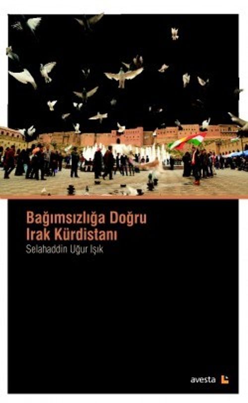 Bağımsızlığa Doğru Irak Kürdistanı