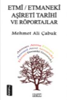 Etmi - Etmanaki Aşireti Tarihi - Mehmet Ali Çabuk