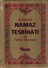 A&ccedil;ıklamalı Namaz Tesbihatı ve T&uuml;rk&ccedil;e Okunuşu (&Ccedil;anta Boy)