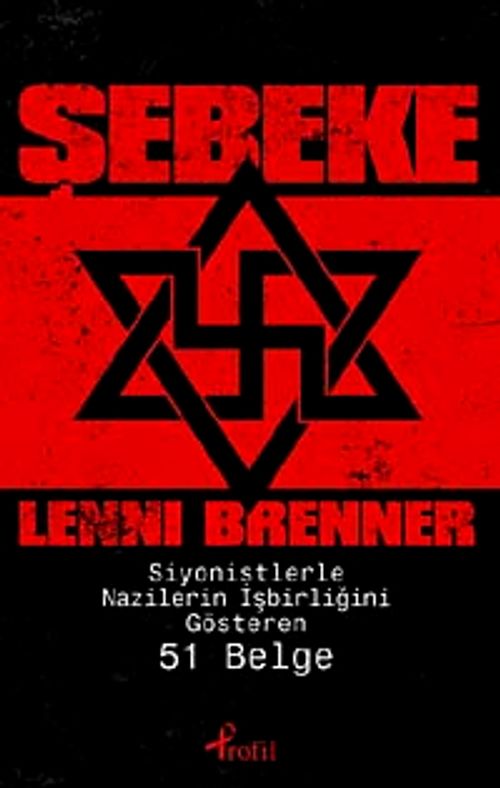 Şebeke & Siyonistlerle Nazilerin İşbirliğini Gösteren 51 Belge