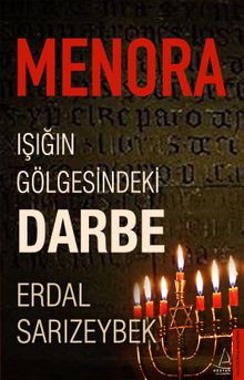 Menora & Işığın Gölgesindeki Darbe