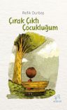 Çırak Çıktı Çocukluğum