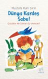 Dünya Kardeş, Sobe!