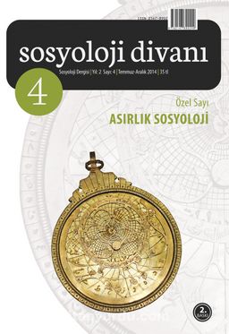 Sosyoloji Divanı Dergisi Yıl:2 Sayı:4 Temmuz-Aralık 2014 Asırlık Sosyoloji