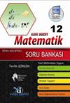 12. Sınıf İleri D&uuml;zey Matematik Konu Anlatımlı Soru Bankası