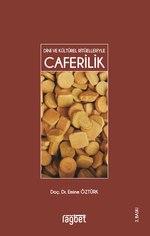 Caferilik & Dini ve Kültürel Ritüelleriyle