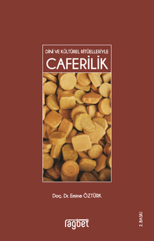 Caferilik & Dini ve Kültürel Ritüelleriyle