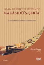 İslam Hukuk Felsefesinde Makasıdüş Şeria 