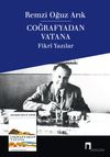 Coğrafyadan Vatana & Fikri Yazılar