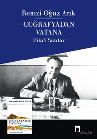 Coğrafyadan Vatana & Fikri Yazılar