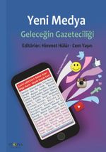 Yeni Medya Geleceğin Gazeteciliği 