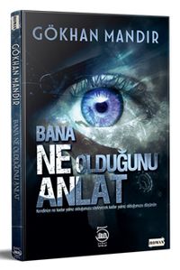 Bana Ne Olduğunu Anlat
