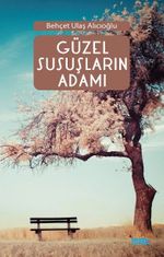 Güzel Susuşların Adamı  