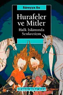 Hurafeler ve Mitler & Halk İslamında Senkretizm