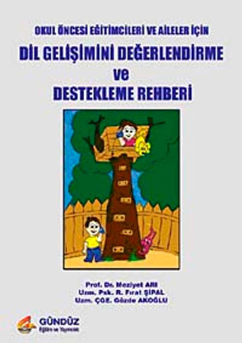 Dil Gelişimini Değerlendirme ve Destekleme Rehberi & Okul Öncesi Eğitimciler ve Aileler İçin