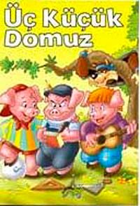 Üç Küçük Domuz / Minik Masallar