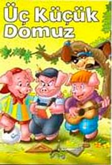 Üç Küçük Domuz / Minik Masallar
