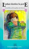 L'enfant derriere la porte (Niveau-4) 1200 mots -Fransızca Okuma Kitabı