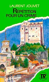 Repetition pour un crime (Niveau-3) 850 mots -Fransızca okuma kitabı