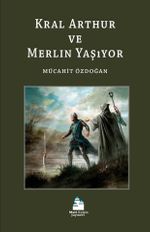Kral Arthur ve Merlin Yaşıyor