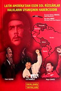Latin Amerika'dan Esen Sol Rüzgarlar Halkların Uyanışının Habercisidir