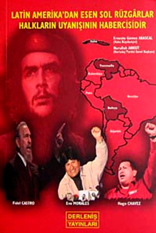 Latin Amerika'dan Esen Sol Rüzgarlar Halkların Uyanışının Habercisidir