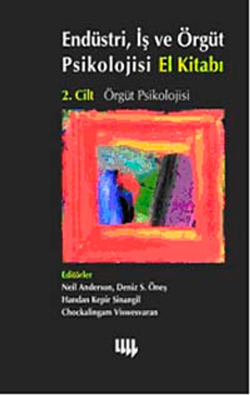 Endüstri, İş ve Örgüt Psikolojisi El Kitabı 2. Cilt: Örgüt Psikolojisi